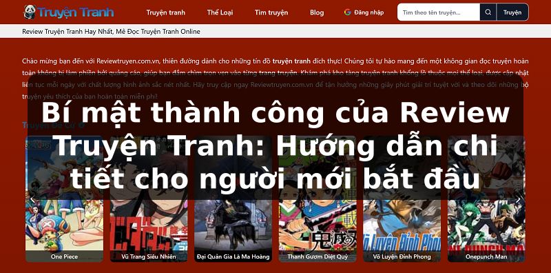 Bí mật thành công của Review Truyện Tranh: Hướng dẫn chi tiết cho người mới bắt đầu